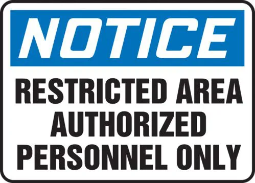 Notice: Restricted Area Authorized Personnel Only - OSHA Safety Sign