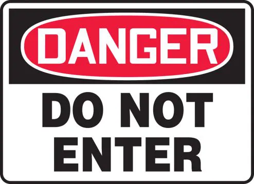 Danger: Do Not Enter - OSHA Safety Sign