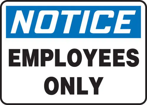 Notice: Employees Only - OSHA Safety Sign