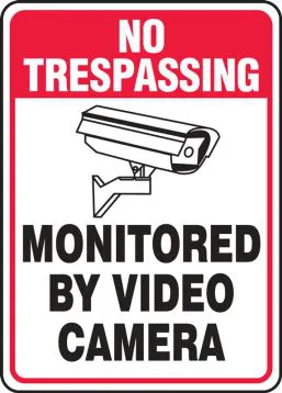 No Trespassing: Monitored By Video Camera - Safety Sign