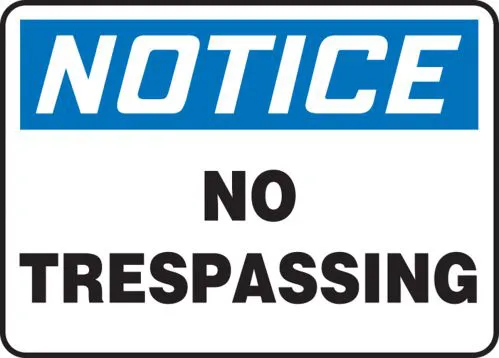 Notice: No Trespassing - OSHA Safety Sign