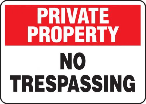 Private Property: No Trespassing - Safety Sign
