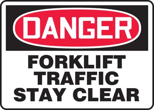 Danger: Forklift Traffic Stay Clear - OSHA Safety Sign