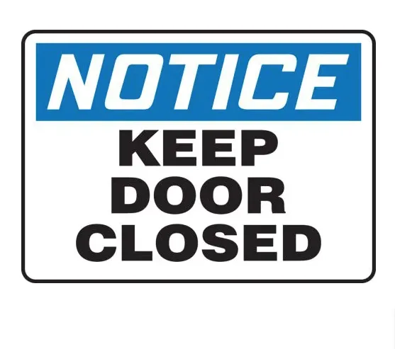 Notice: Keep Door Closed - OSHA Safety Sign