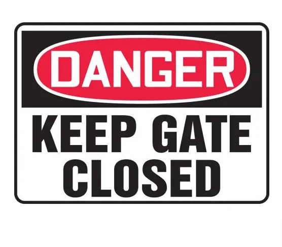 Danger: Keep Gate Closed - OSHA Safety Sign