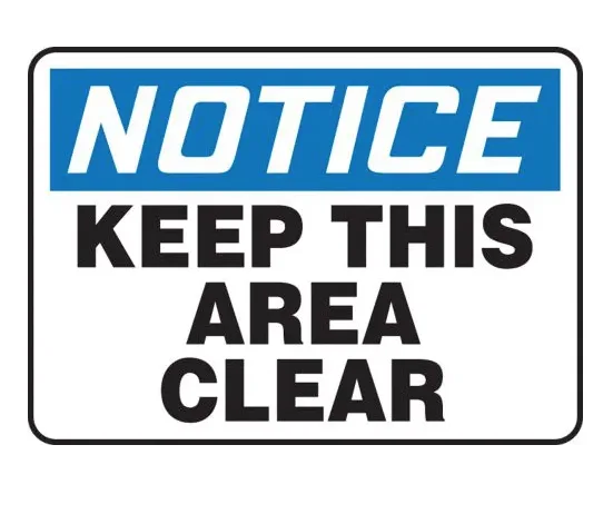 Notice: Keep This Area Clear - OSHA Safety Sign
