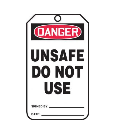 Danger: Unsafe Do Not Use - OSHA Safety Tag